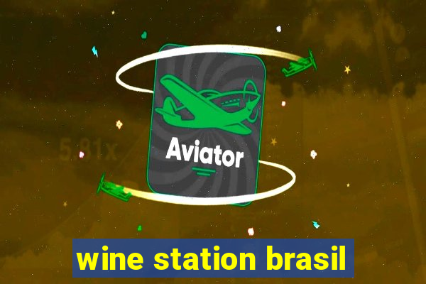 wine station brasil